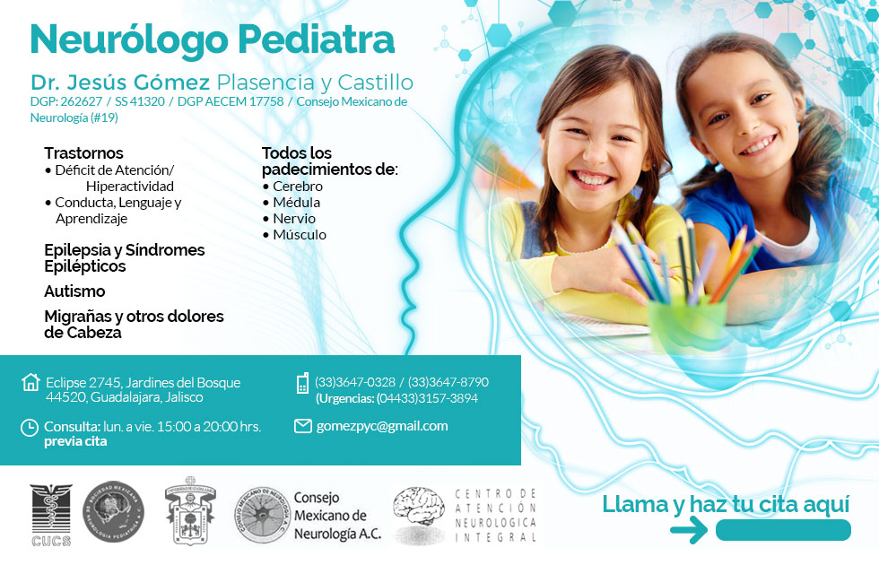 Dr. Jesús Gómez Plasencia y Castillo Neurólogo Pediatra Guadalajara Jalisco México