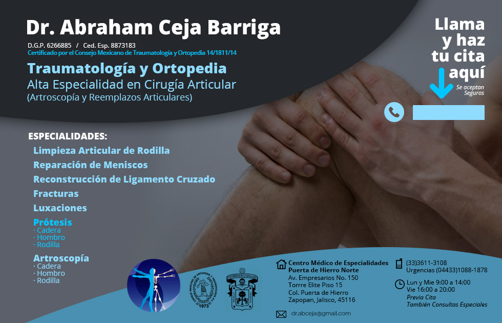 Dr. Abraham Ceja Barriga Ortopedista Traumatólogo Guadalajara Jalisco México
